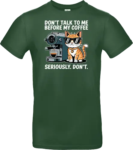 DON'T TALK TO ME BEFORE MY COFFEE SERIOUSLY. DON'T."