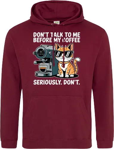 DON'T TALK TO ME BEFORE MY COFFEE SERIOUSLY. DON'T."