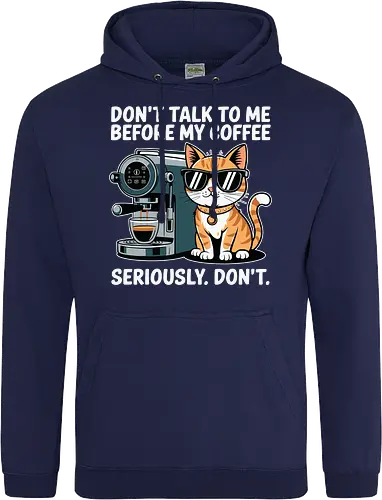 DON'T TALK TO ME BEFORE MY COFFEE SERIOUSLY. DON'T."