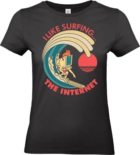 I like surfing... The Internet  - internet, beach, cat owner, indoor, introvert, meme, pc gamer, social awkward, summer, surf, surfboard, surfer, vacation, wave, world wide web - Standard T-Shirt (Women)