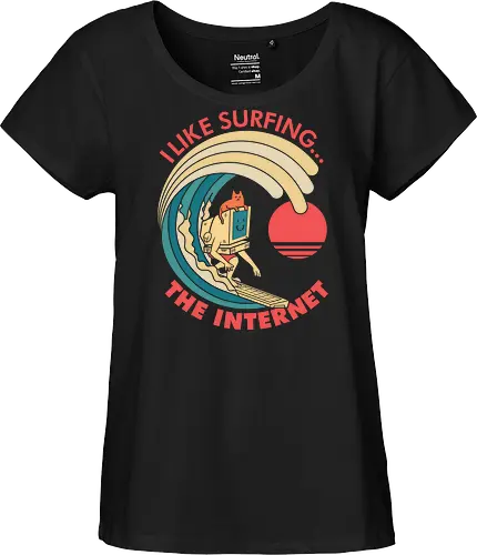 I like surfing... The Internet 