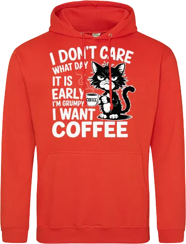 I don't care what day it is early i'm grumpy i want coffee