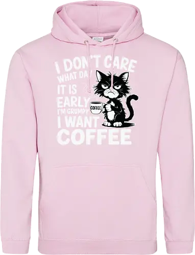 I don't care what day it is early i'm grumpy i want coffee