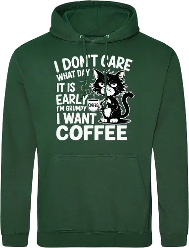 I don't care what day it is early i'm grumpy i want coffee