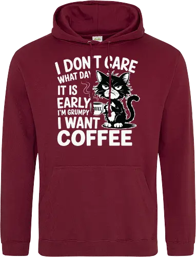 I don't care what day it is early i'm grumpy i want coffee