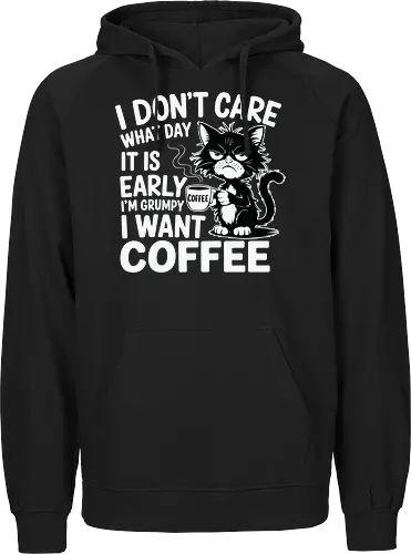 I don't care what day it is early i'm grumpy i want coffee