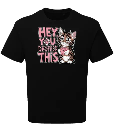 Hey, you dropped this