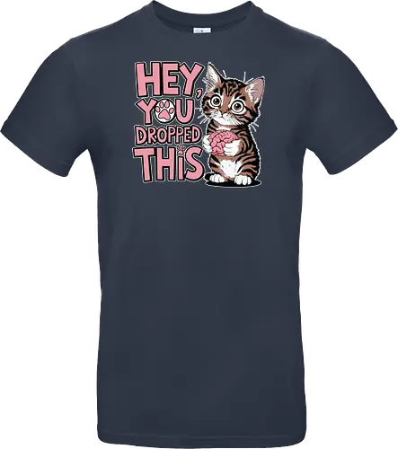 Hey, you dropped this