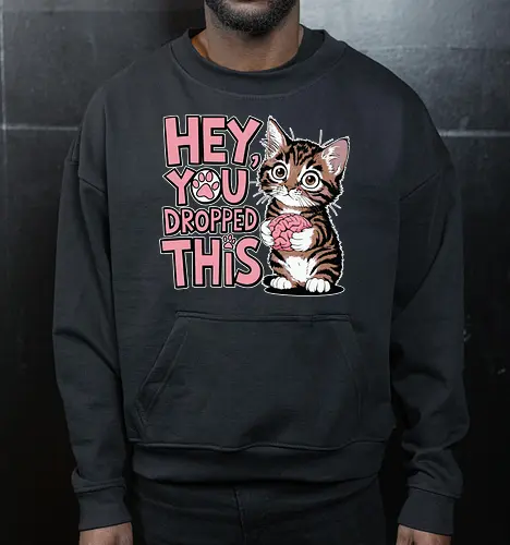 Hey, you dropped this