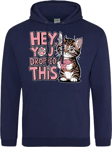 Hey, you dropped this