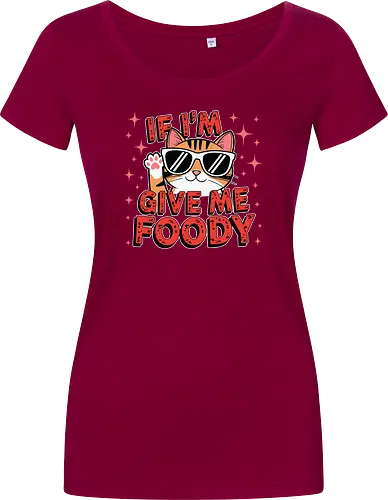 If I'm, give me foody