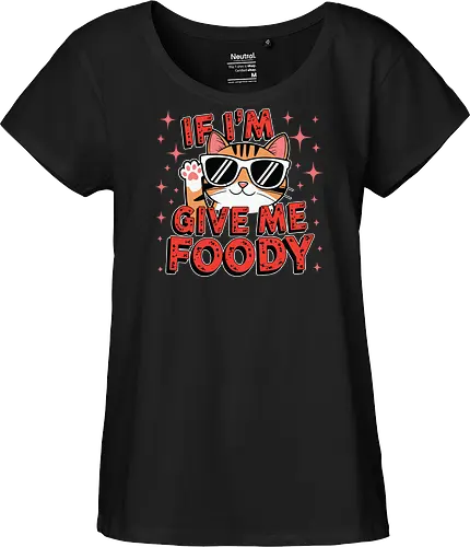 If I'm, give me foody