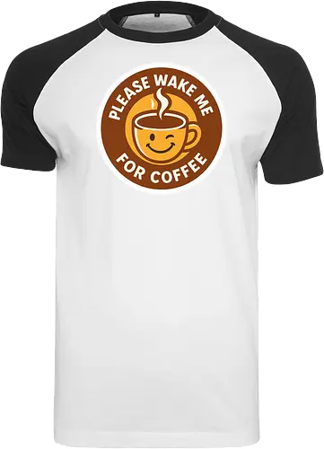Please wake me for coffee