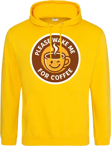 Please wake me for coffee