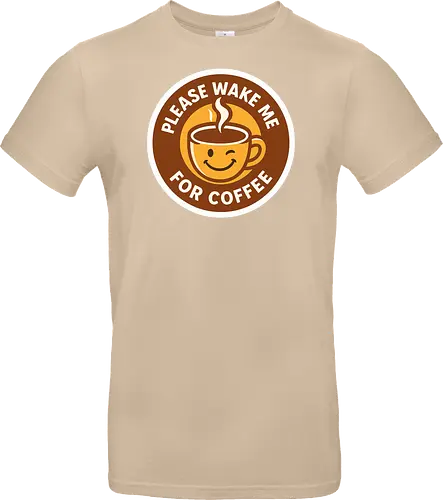 Please wake me for coffee