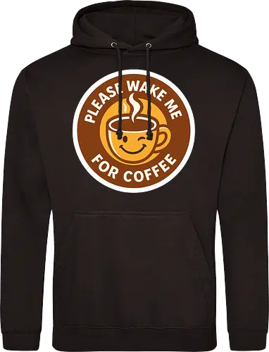Please wake me for coffee