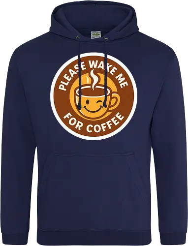 Please wake me for coffee