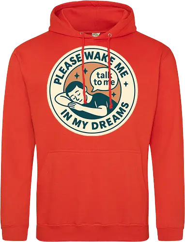 Please wake me in my dreams