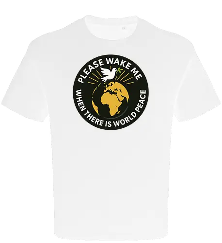 Please wake me when there is world peace