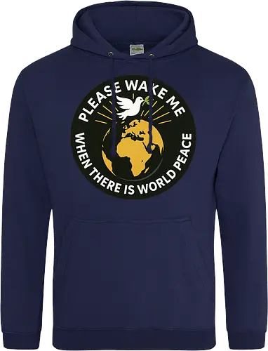 Please wake me when there is world peace