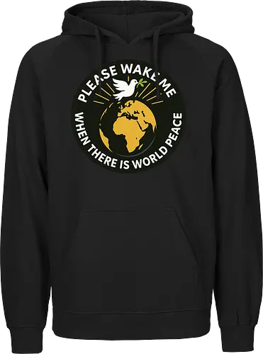Please wake me when there is world peace