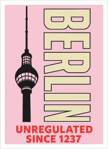 Berlin unregulated since 1237