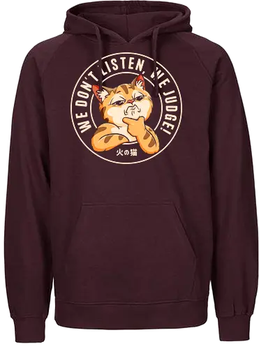 We Don't Listen, We Judge! - cat, animals, cat lovers, funny cat, dont judge, sarcasm, cute cat, tiktok, trend, meme, funny saying, humor, pet, cartoon, funny quote, viral, fyp, social media trend - Fairtrade Hoodie