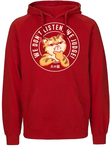 We Don't Listen, We Judge! - cat, animals, cat lovers, funny cat, dont judge, sarcasm, cute cat, tiktok, trend, meme, funny saying, humor, pet, cartoon, funny quote, viral, fyp, social media trend - Fairtrade Hoodie