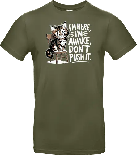 I'm here, I'm awake, don't push it