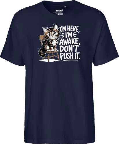 I'm here, I'm awake, don't push it
