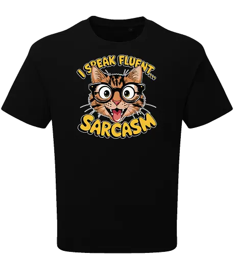 I Speak Fluent... Sarcasm