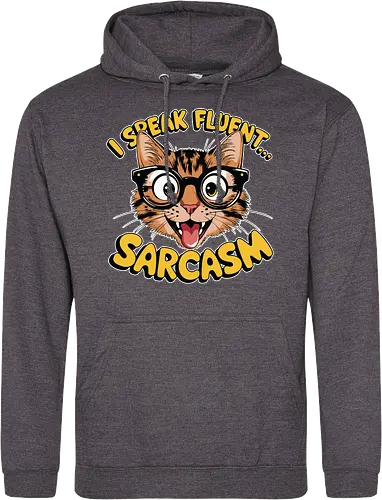 I Speak Fluent... Sarcasm