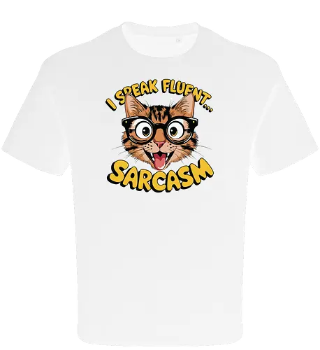 I Speak Fluent... Sarcasm