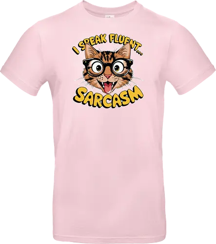 I Speak Fluent... Sarcasm