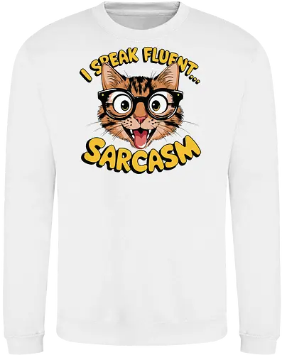 I Speak Fluent... Sarcasm