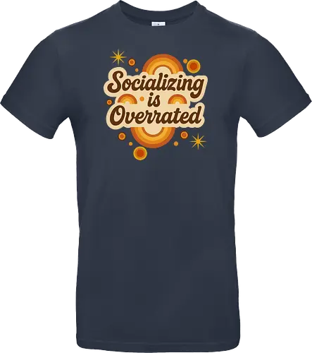 Socializing is Overrated