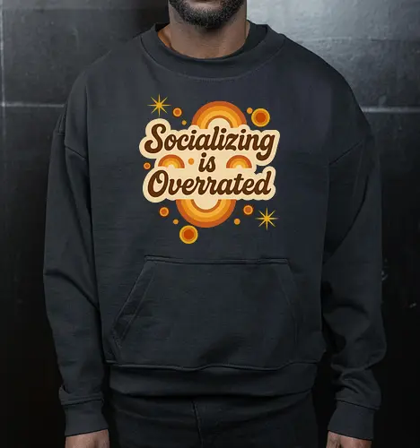 Socializing is Overrated