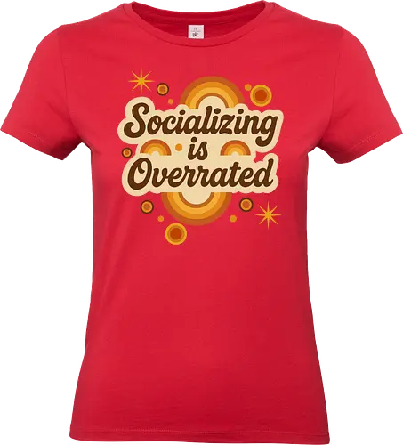 Socializing is Overrated - retro, typography, vintage, socializing, humor, orange, yellow, style, graphic design, text - Standard T-Shirt (Women)