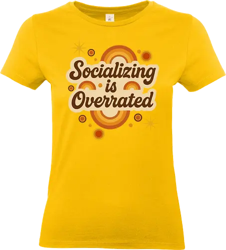 Socializing is Overrated - retro, typography, vintage, socializing, humor, orange, yellow, style, graphic design, text - Standard T-Shirt (Women)