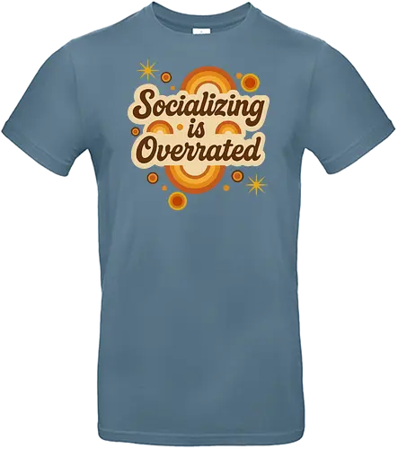 Socializing is Overrated - retro, typography, vintage, socializing, humor, orange, yellow, style, graphic design, text - Standard T-Shirt