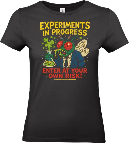 EXPERIMENTS IN PROGRESS - fly, lab, experiment, caution, risk, cartoon, text, science, vibrant, humor - Standard T-Shirt (Women)
