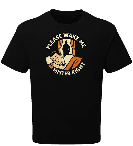 Please wake me, Mister Right