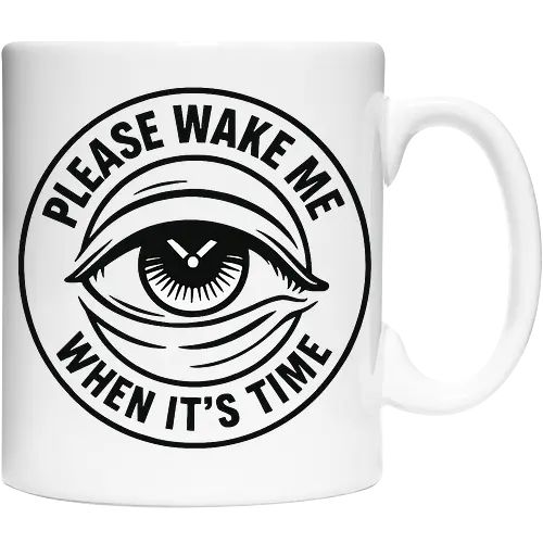 Please wake me when it’s time