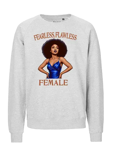 Fearless Flawless Female  - fearless, flawless, female, strong women, strong mom, mother, mental health, girl boss, mental health, empowered women - Fairtrade Sweatshirt