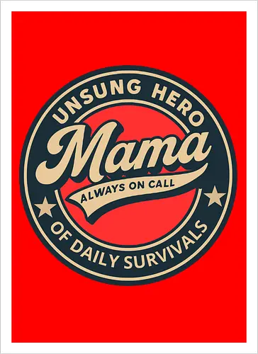Mama, Always On Call