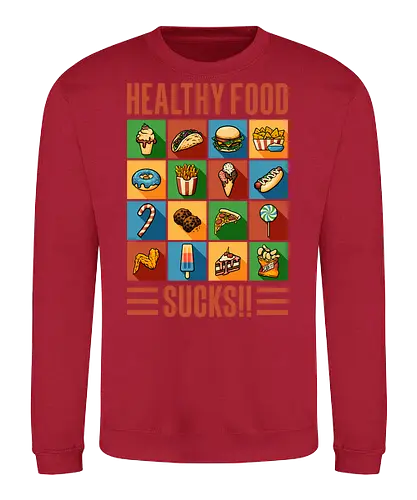 Healthy Food Sucks! - burger, fast food, eat trash, no diet, vintage, flat design, typography, lettering, junk food, foodies, self love, be yourself, cheese burger, hamburger, health, workout, retro, graphic design - Sweatshirt