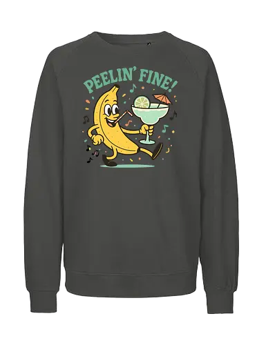 Peelin’ Fine - banana, cartoon, drink, tropical, lime, umbrella, music, fun, text, playful - Fairtrade Sweatshirt