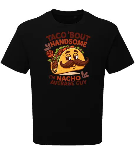 I'm nacho average guy
