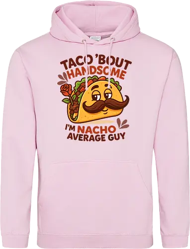 I'm nacho average guy