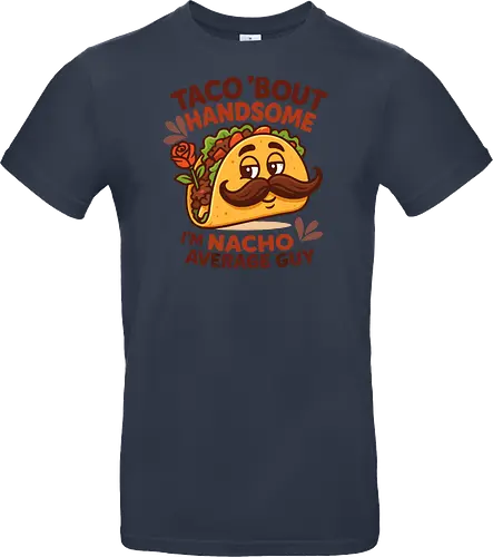 I'm nacho average guy